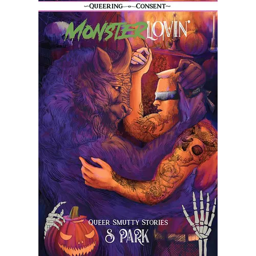 Monster Lovin': Queer Smutty, Spooky Stories (Queering Consent)