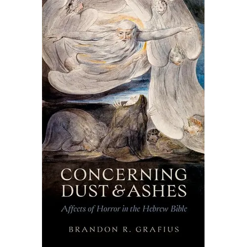 Concerning Dust and Ashes: Affects of Horror in the Hebrew Bible