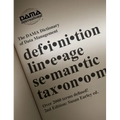 The DAMA Dictionary of Data Management, 2nd Edition: Over 2,000 Terms Defined for IT and Business Professionals