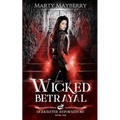Wicked Betrayal: A Young Adult Paranormal Suspense