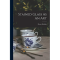 Stained Glass As An Art