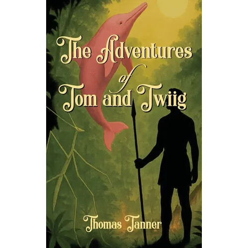 The Adventures of Tom and Twiig