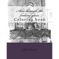 Alice through the looking glass: Coloring book