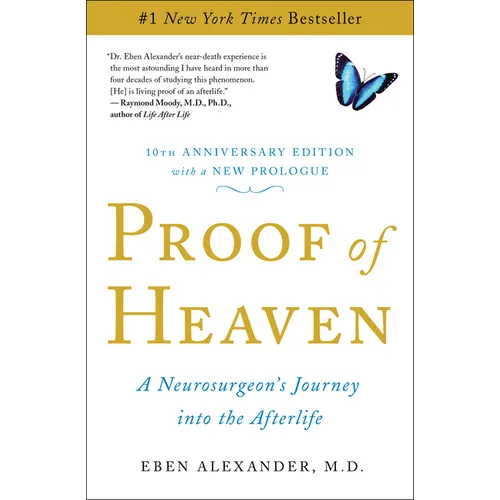 Proof of Heaven: A Neurosurgeon's Journey Into the Afterlife