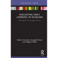 Evaluating Early Learning in Museums: Planning for Our Youngest Visitors