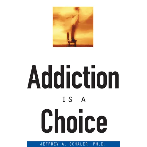 Addiction is a Choice