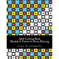 Adult Coloring Book - Mandala & Pattern for Stress Relieving: Stress relieving coloring book