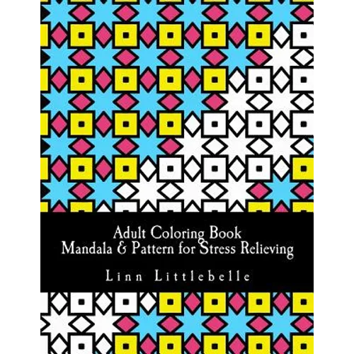 Adult Coloring Book - Mandala & Pattern for Stress Relieving: Stress relieving coloring book