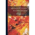 My Resolutions, Buster Brown