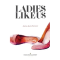 Ladies Like Us: A modern girl's guide to self-discovery, self-confidence and love