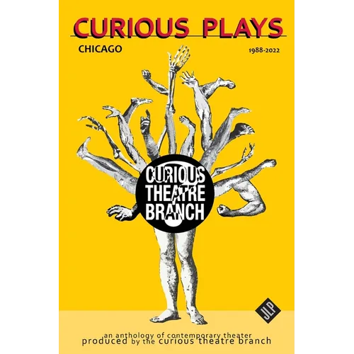 Curious Plays: Chicago 1988-2022