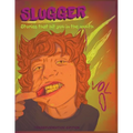 SLUGGER Vol. 1