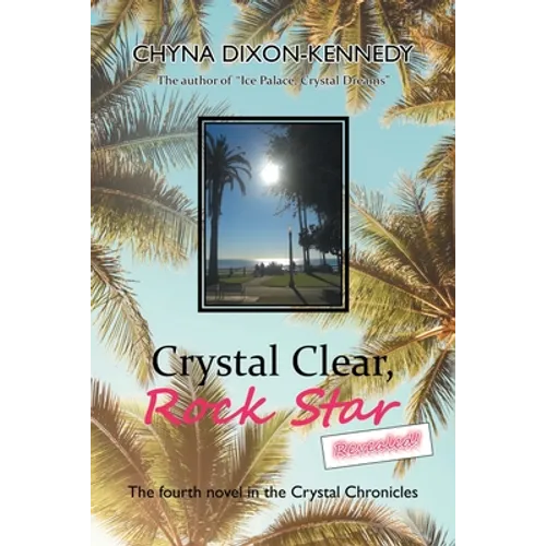 Crystal Clear, Rock Star Revealed!: The Fourth Novel in the Crystal Chronicles