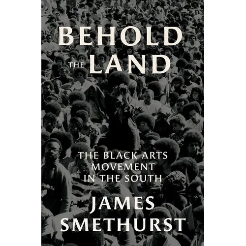 Behold the Land: The Black Arts Movement in the South