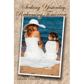 Seeking Yesterday, Redeeming Tomorrow