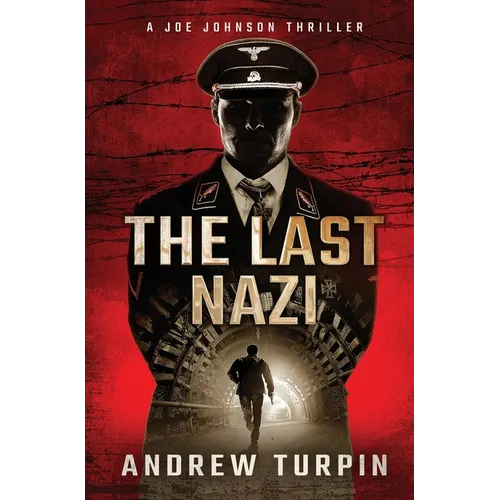 The Last Nazi: A Joe Johnson Thriller, Book 1