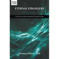 Eternal Strangers: Critical Views of Jews and Judaism Through the Ages