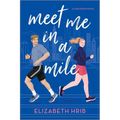Meet Me in a Mile: A Spicy Opposites Attract Sports Romance Set in New York City