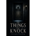 The Things That Knock