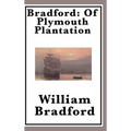Bradford: The Classic Account of the Pilgrims and Plymouth Colony