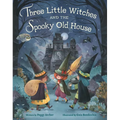 Three Little Witches and the Spooky Old House