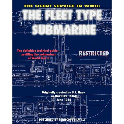The Silent Service in WWII: The Fleet Type Submarine