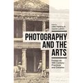 Photography and the Arts: Essays on 19th Century Practices and Debates