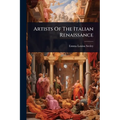 Artists Of The Italian Renaissance
