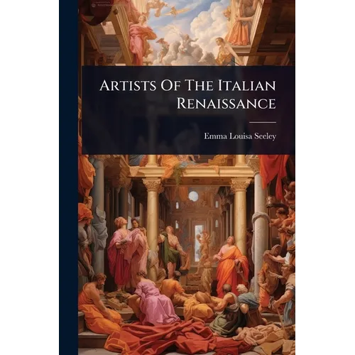 Artists Of The Italian Renaissance