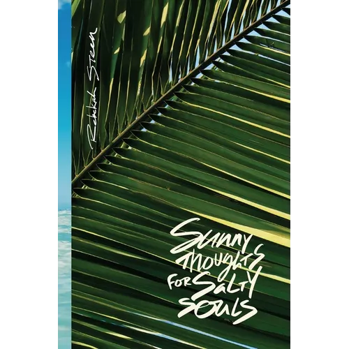 Sunny Thoughts For Salty Souls: Poems, thoughts, and photos for a quick escape or word hug.