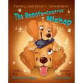 Paisley and Posie's Adventures: The Remote-Control Mishap
