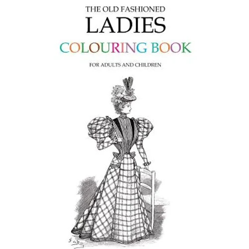 The Old Fashioned Ladies Colouring Book