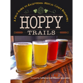 Hoppy Trails: A Field Guide to Exceptional Norcal Craft Breweries