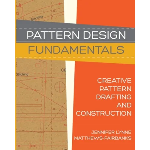 Pattern Design: Fundamentals: Construction and Pattern Making for Fashion Design