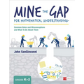 Mine the Gap for Mathematical Understanding, Grades K-2: Common Holes and Misconceptions and What to Do about Them