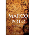 Marco Polo: His Travels and Adventures