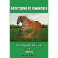 Adventures in Awareness: Learning with the Help of Horses
