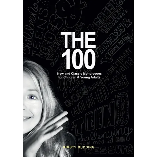 The 100: New and Classic Monologues for Children & Young Adults