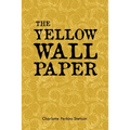 The Yellow Wall Paper