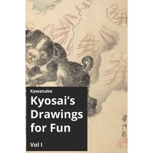 Kawanabe Kyosai's Drawing for Fun Vol I