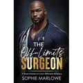 The Off-Limits Surgeon: A Sweet Enemies to Lovers Billionaire Romance