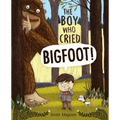 The Boy Who Cried Bigfoot!