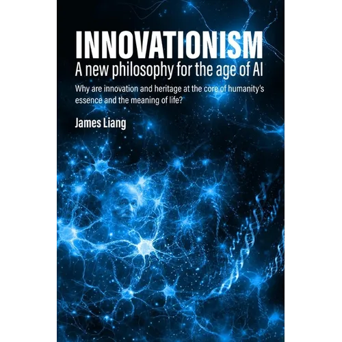 Innovationism: A new philosophy for the age of AI