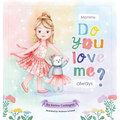 Mommy, Do You Love Me Always?