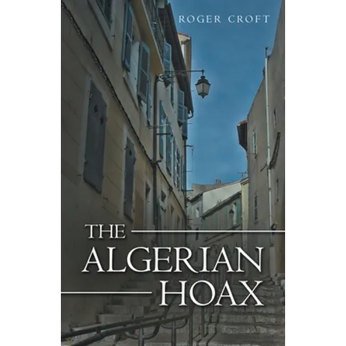 The Algerian Hoax: A New Michael Vaux Novel