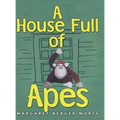 A House Full of Apes