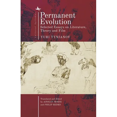 Permanent Evolution: Selected Essays on Literature, Theory and Film