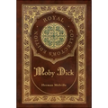 Moby Dick (Royal Collector's Edition) (Case Laminate Hardcover with Jacket)