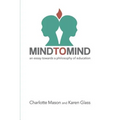 Mind to Mind: An Essay Towards a Philosophy of Education