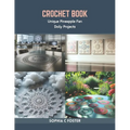 Crochet Book: Unique Pineapple Fan Doily Projects